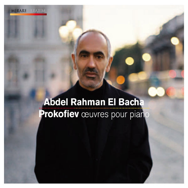 Abdel Rahman El Bacha - Prokofiev: Oeuvres pour piano Abdel Rahman El Bacha - Prokofiev: Oeuvres pour piano