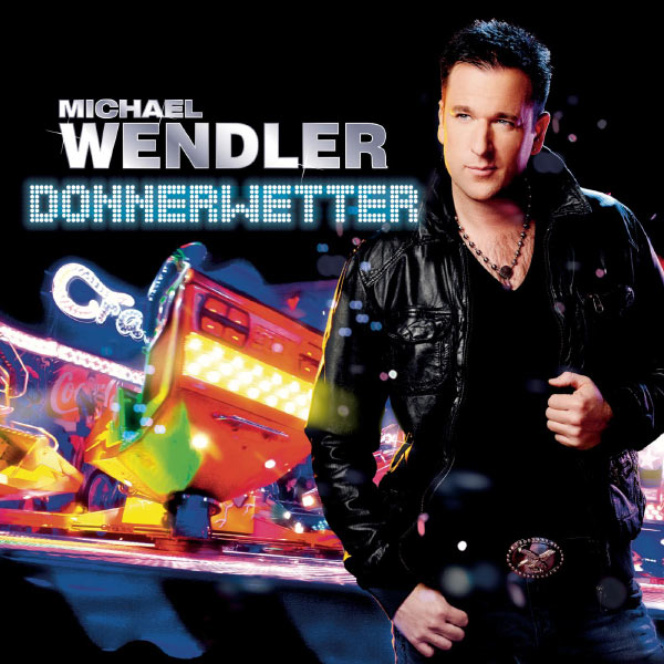 Michael Wendler - Donnerwetter Michael Wendler - Donnerwetter