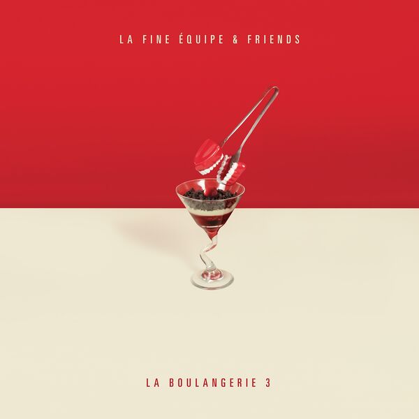 La Fine Equipe - La Boulangerie, vol. 3 (La Fine Équipe & Friends) La Fine Equipe - La Boulangerie, vol. 3 (La Fine Équipe & Friends)