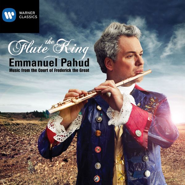 Emmanuel Pahud|The Flute King: Music from the Court of Frederick the Great Emmanuel Pahud|The Flute King: Music from the Court of Frederick the Great