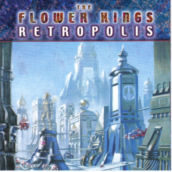 The Flower Kings - Retropolis The Flower Kings - Retropolis
