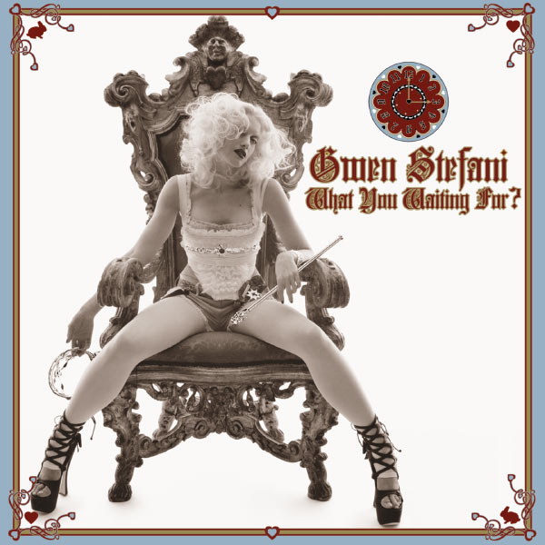 Gwen Stefani|What You Waiting For? Gwen Stefani|What You Waiting For?