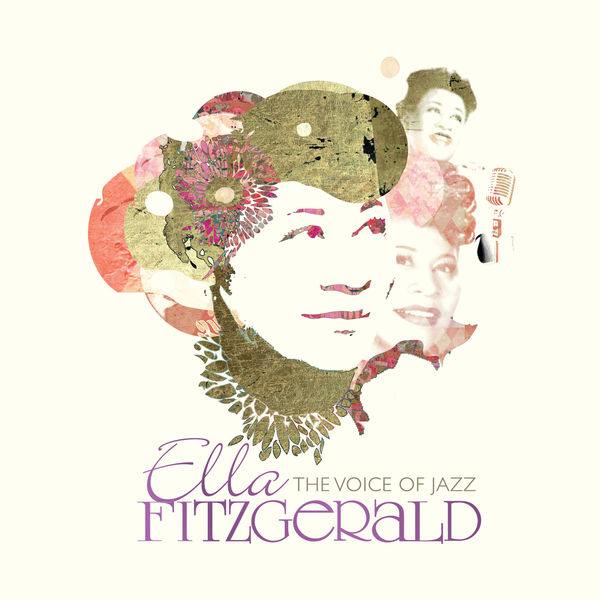 Ella Fitzgerald - Ella Fitzgerald: The Voice Of Jazz Ella Fitzgerald - Ella Fitzgerald: The Voice Of Jazz