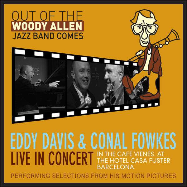 Conal Fowkes|Selections From Woody Allen's Motion Pictures (Live at the Hotel Casa Fuster Barcelona)