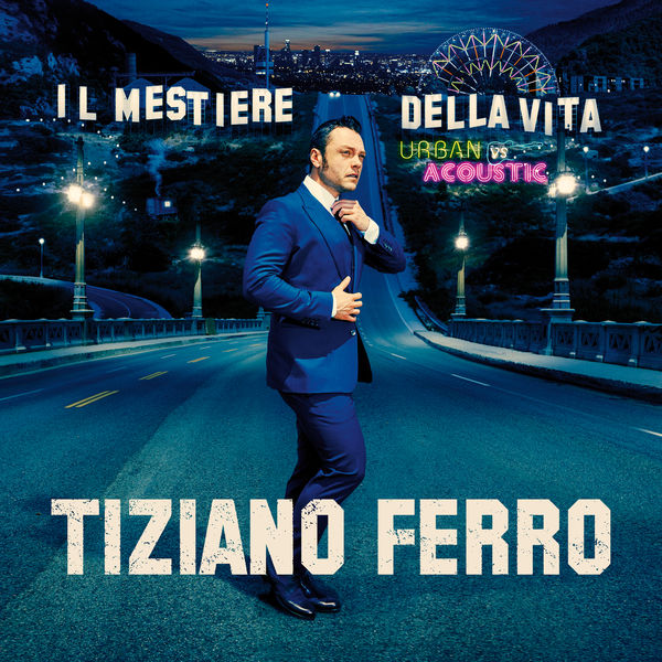 Tiziano Ferro|Il Mestiere Della Vita Urban Vs Acoustic (Special Edition)