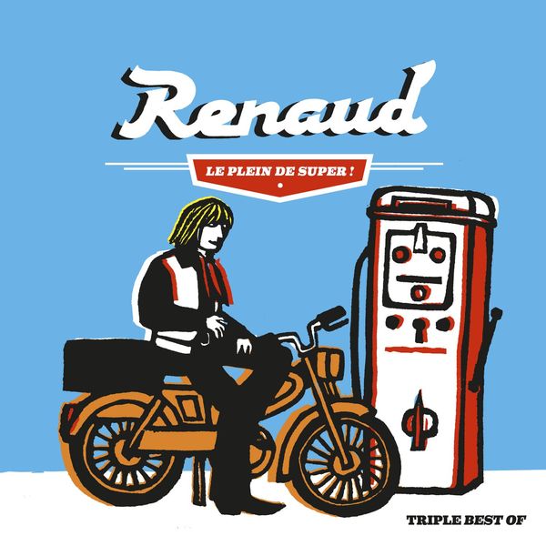 Renaud - Le plein de super ! (Best of 1975-2012) Renaud - Le plein de super ! (Best of 1975-2012)