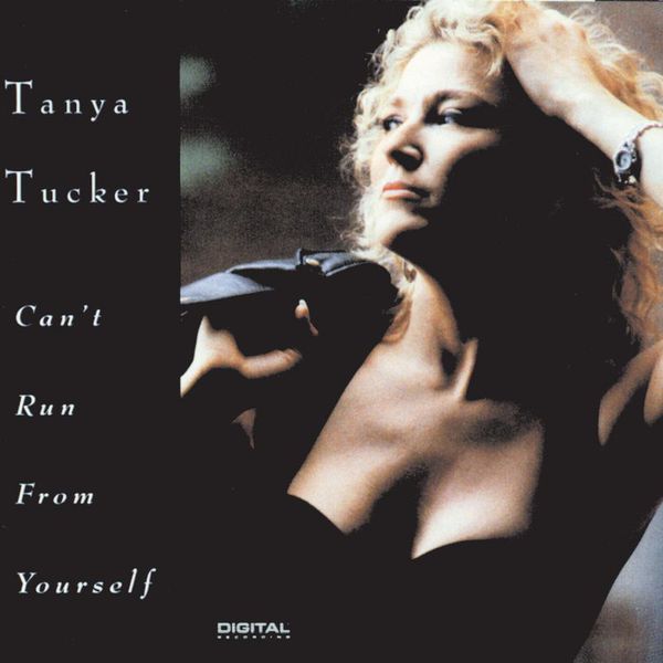 Tanya Tucker|Can't Run From Yourself