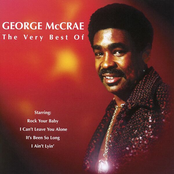 George McCrae - The Very Best Of George McCrae George McCrae - The Very Best Of George McCrae