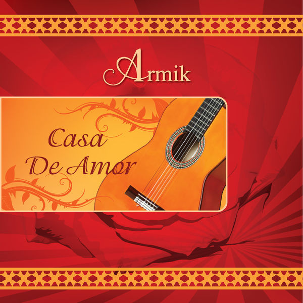 Armik|Casa De Amor Armik|Casa De Amor