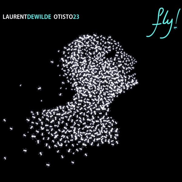 Laurent de Wilde|Fly! Laurent de Wilde|Fly!
