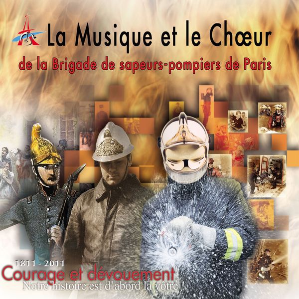 Brigade De Sapeurs-pompiers De Paris - La musique et le chœur de la brigade de sapeurs-pompiers de Paris Brigade De Sapeurs-pompiers De Paris - La musique et le chœur de la brigade de sapeurs-pompiers de Paris