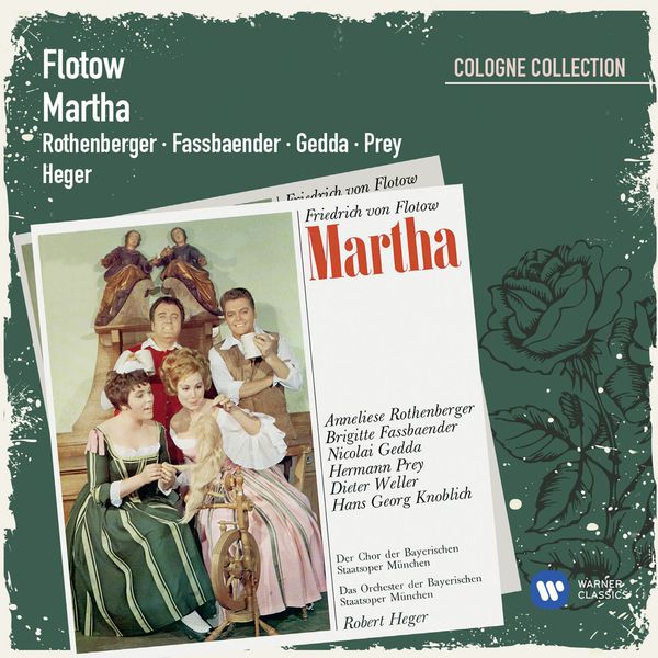 Anneliese Rothenberger - Flotow: Martha (1986 Digital Remaster) Anneliese Rothenberger - Flotow: Martha (1986 Digital Remaster)