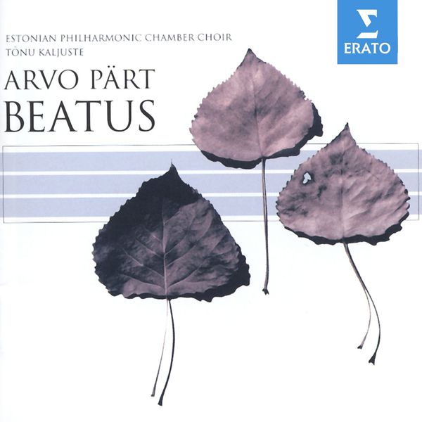 Tönu Kaljuste/Estonian Philharmonic Chamber Choir - Pärt - Beatus, etc Tönu Kaljuste/Estonian Philharmonic Chamber Choir - Pärt - Beatus, etc