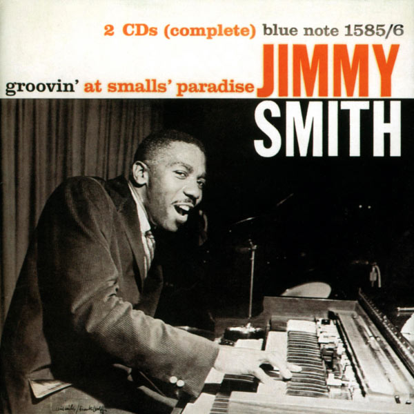 Jimmy Smith - Groovin' At Small's Paradise Jimmy Smith - Groovin' At Small's Paradise
