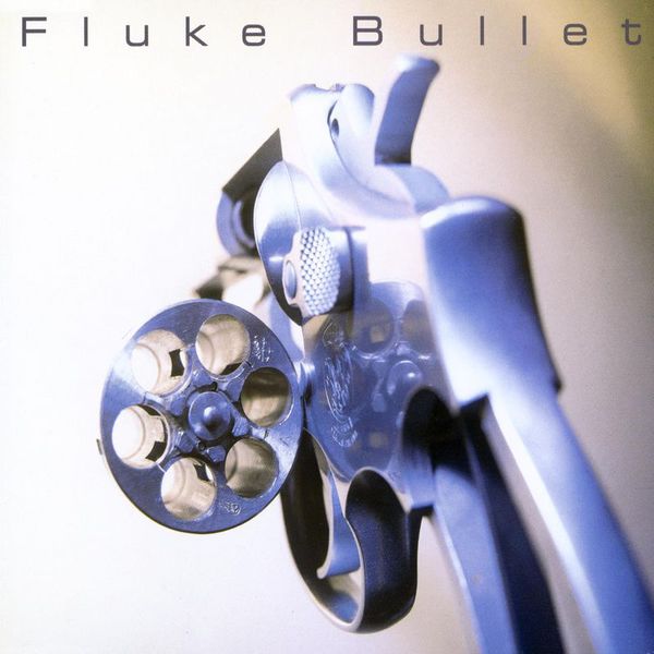 Fluke|Bullet Fluke|Bullet