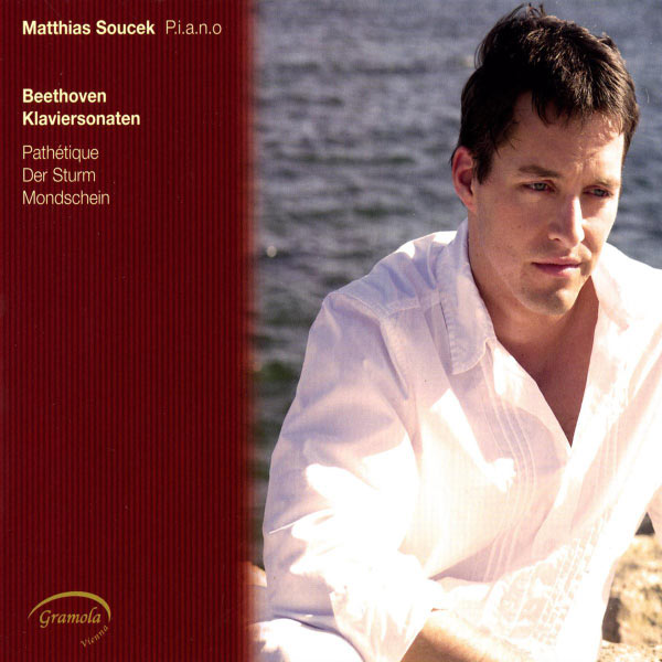 Matthais Soucek - Beethoven: Piano Sonatas Nos. 8, 14 & 17 Matthais Soucek - Beethoven: Piano Sonatas Nos. 8, 14 & 17