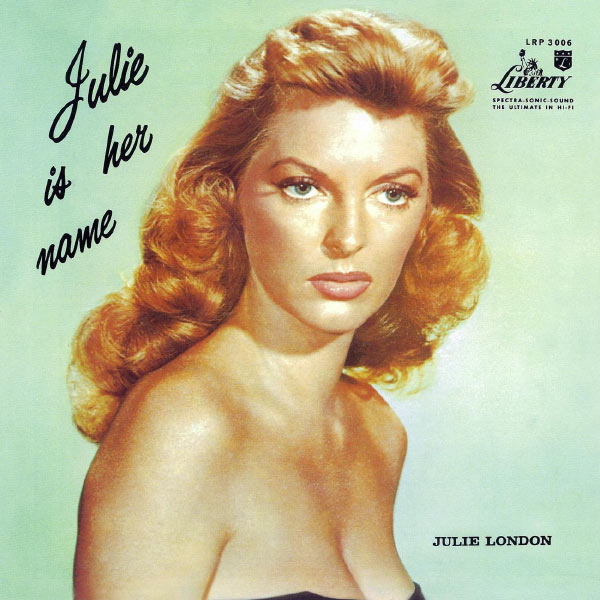 Julie London - Julie Is Her Name Julie London - Julie Is Her Name