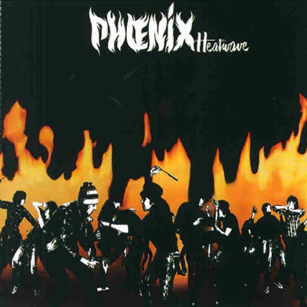 Phoenix - Heatwave Phoenix - Heatwave