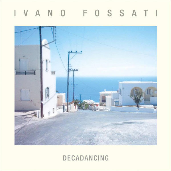 Fossati Ivano - Decadancing Fossati Ivano - Decadancing