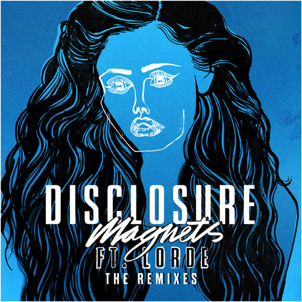 Disclosure|Magnets (The Remixes)