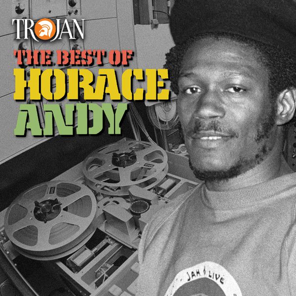 Horace Andy - The Best of Horace Andy Horace Andy - The Best of Horace Andy