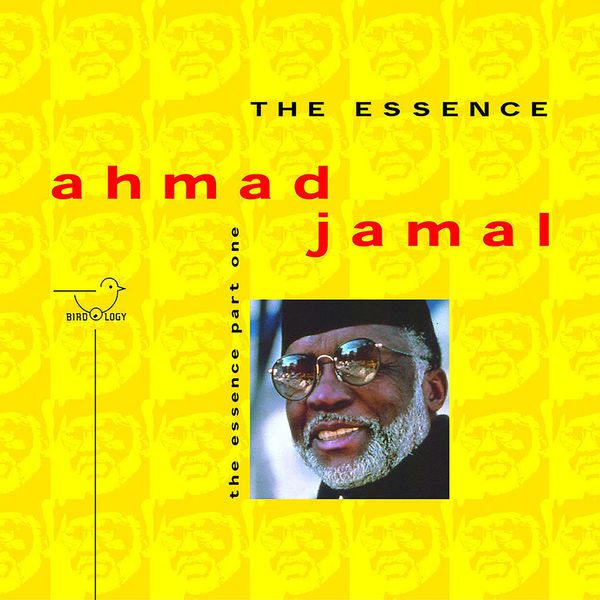 Ahmad Jamal - The Essence, Pt. 1 Ahmad Jamal - The Essence, Pt. 1
