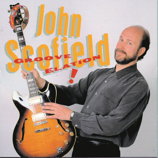 John Scofield|Groove Elation