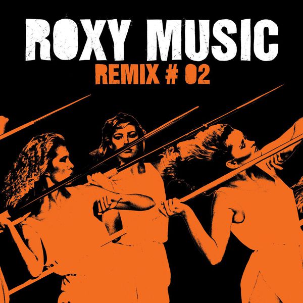 ロキシー・ミュージック|Remixes (Orange)