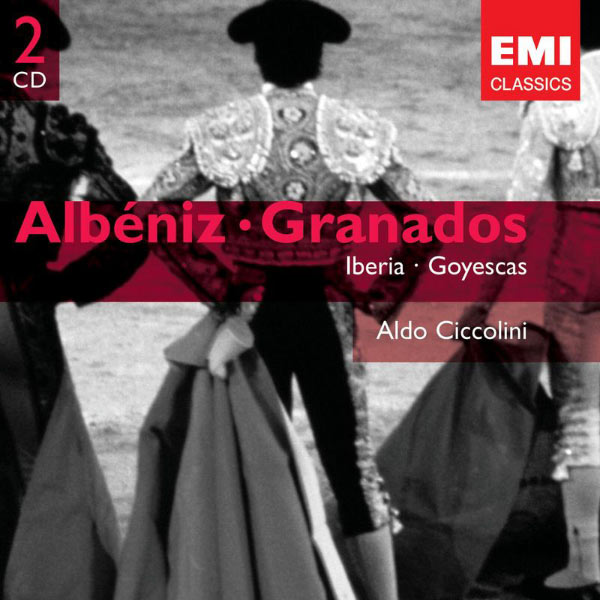 アルド・チッコリーニ|Granados: Goyescas - Albéniz: Iberia