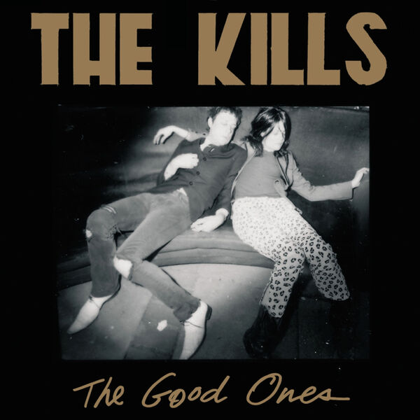 The Kills|The Good Ones