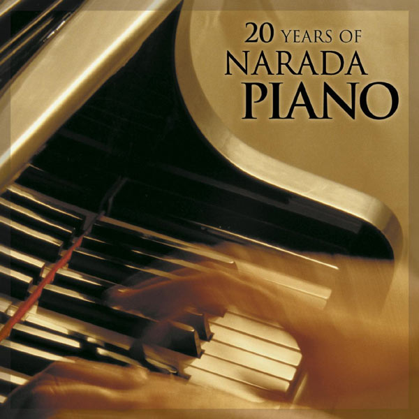 Various Artists - 20 Years Of Narada Piano Various Artists - 20 Years Of Narada Piano