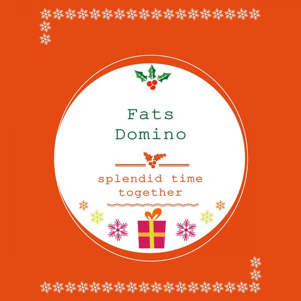 Fats Domino - Splendid Time Together Fats Domino - Splendid Time Together