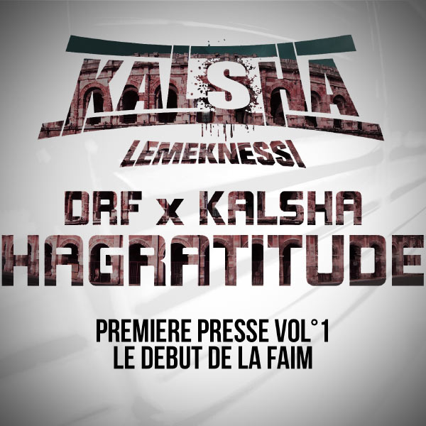 Kalsha|Hagratitude (Première presse, Vol. 1 : Le début de la faim)