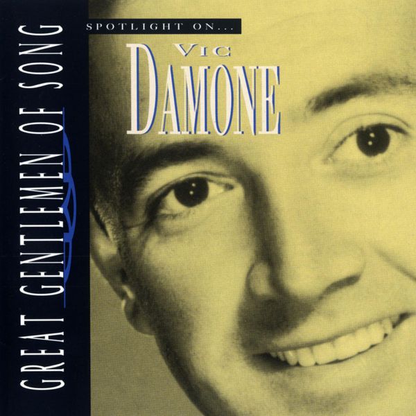 Vic Damone|Spotlight on Vic Damone