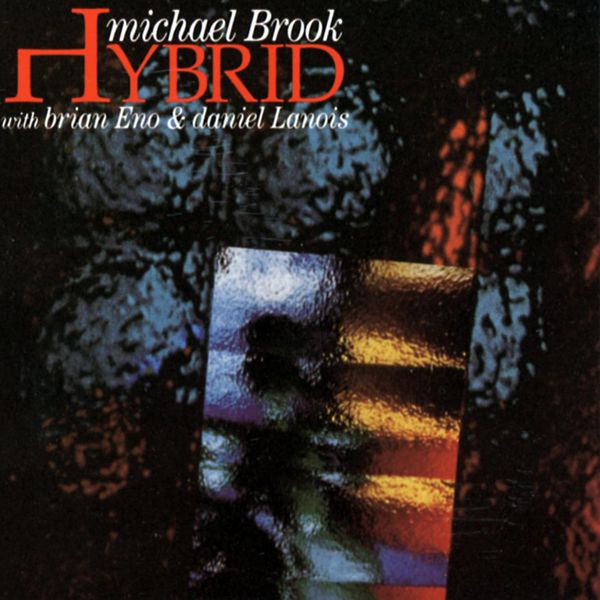 Michael Brook - Hybrid Michael Brook - Hybrid