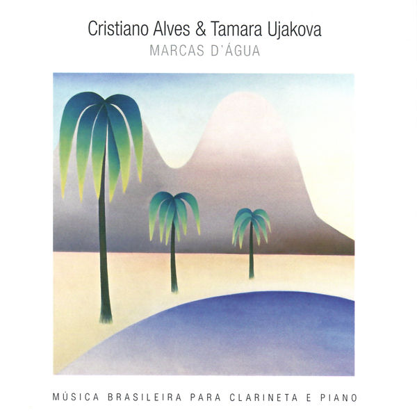 José Siqueira|Marcas d'Água: Música Brasileira para Clarineta e Piano José Siqueira|Marcas d'Água: Música Brasileira para Clarineta e Piano