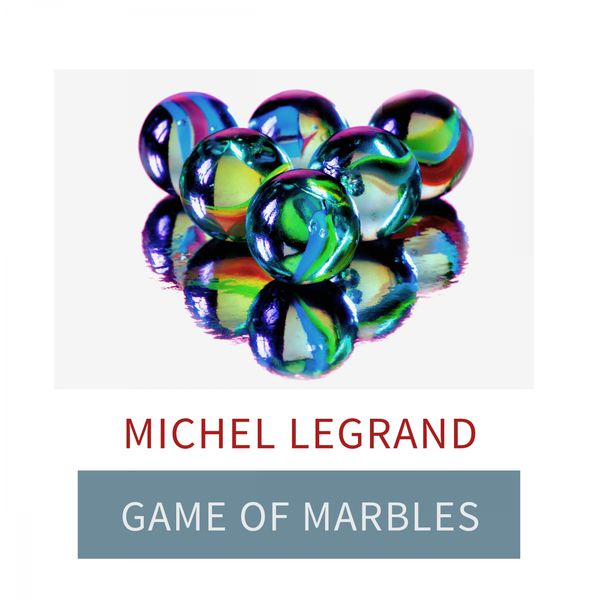 Michel Legrand|Game Of Marbles