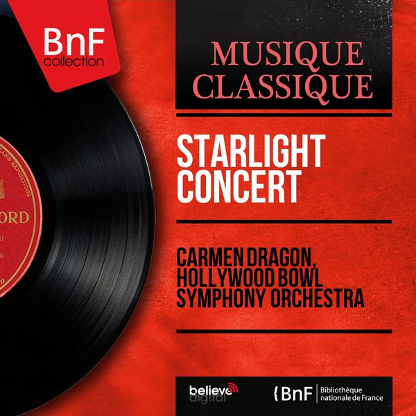 Carmen Dragon - Starlight Concert (Orchestral Version, Mono Version) Carmen Dragon - Starlight Concert (Orchestral Version, Mono Version)