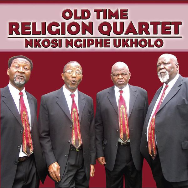 Old Time Religion Quartet - Nkosi Ngiphe Ukholo Old Time Religion Quartet - Nkosi Ngiphe Ukholo