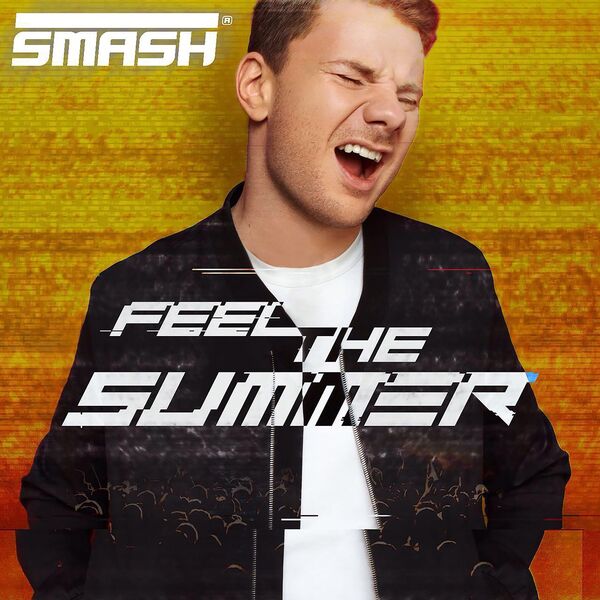 Smash - Feel the Summer Smash - Feel the Summer