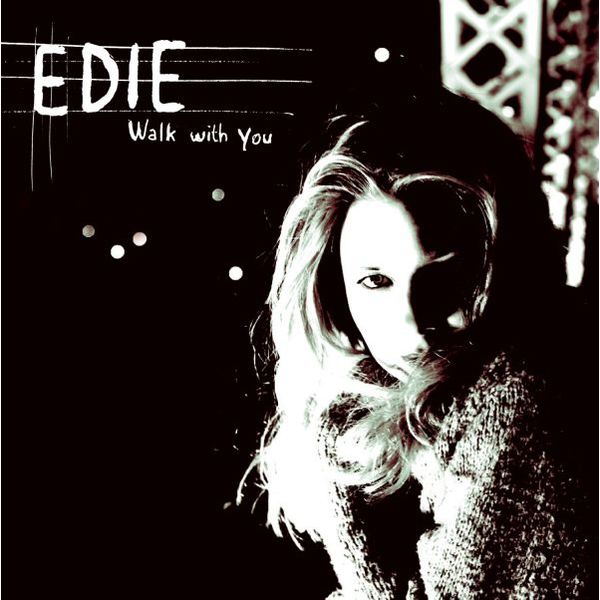 Edie|Walk With You Edie|Walk With You