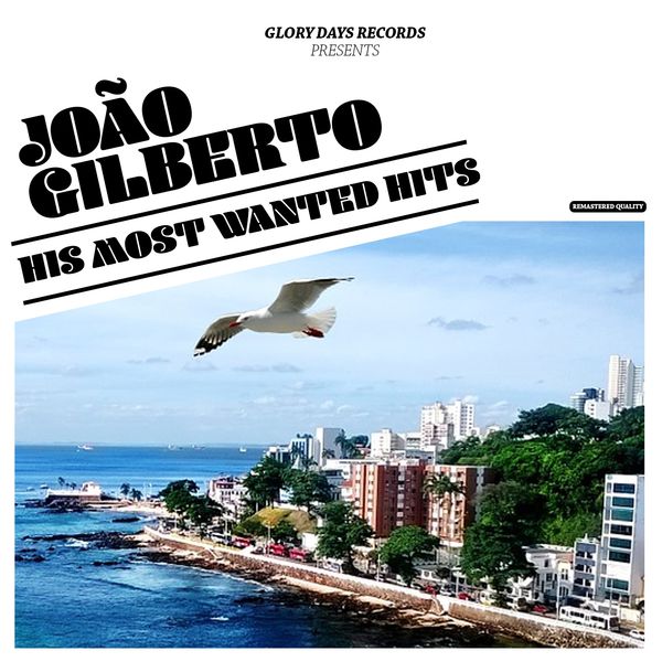 João Gilberto - His Most Wanted Hits João Gilberto - His Most Wanted Hits