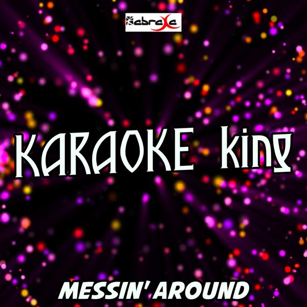 Karaoke King - Messin' Around (Karaoke Version) (Originally Performed by Pitbull and Enrique Iglesias) Karaoke King - Messin' Around (Karaoke Version) (Originally Performed by Pitbull and Enrique Iglesias)