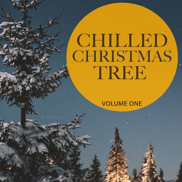Various Artists - Chilled Christmas Tree, Vol. 1 (Best of Backround & Ambient Lounge Tunes for Cafe, Bar and Restaurant) Various Artists - Chilled Christmas Tree, Vol. 1 (Best of Backround & Ambient Lounge Tunes for Cafe, Bar and Restaurant)