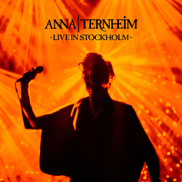 Anna Ternheim - Live In Stockholm Anna Ternheim - Live In Stockholm