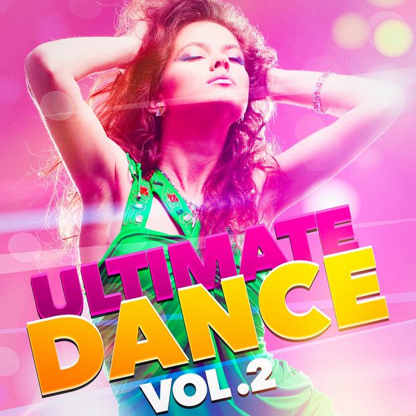 Ultimate Dance, Vol. 2, Top 40 Qobuz