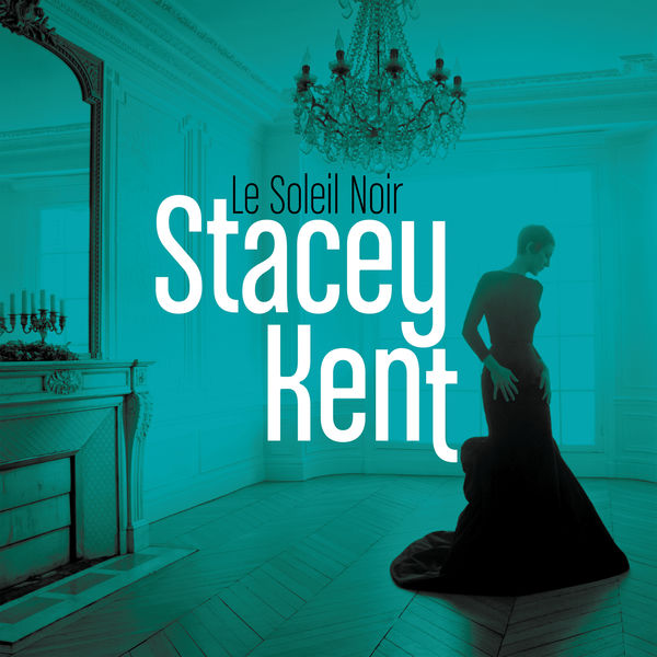 Stacey Kent - Le soleil noir (Radio Edit) Stacey Kent - Le soleil noir (Radio Edit)