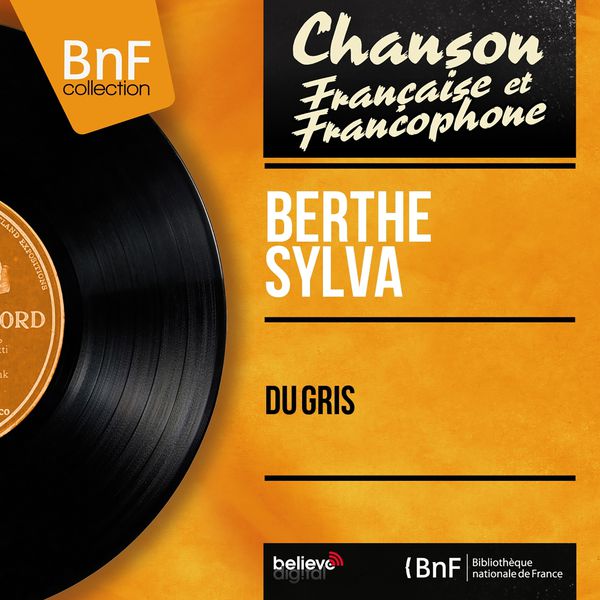 Berthe Sylva|Du gris (Mono Version)