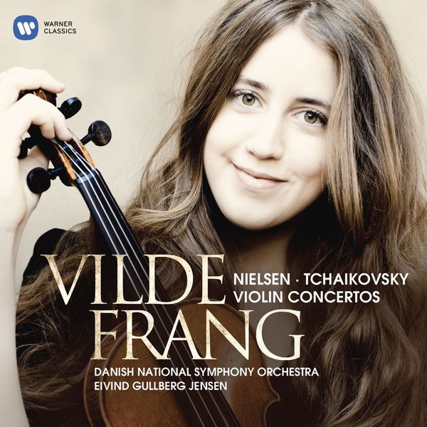 Vilde Frang - Nielsen: Violin Concerto Op. 33 / Tchaikovsky: Violin Concerto Op. 35 Vilde Frang - Nielsen: Violin Concerto Op. 33 / Tchaikovsky: Violin Concerto Op. 35