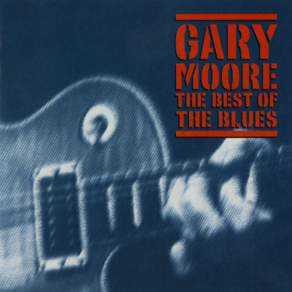 Gary Moore|The Best Of The Blues